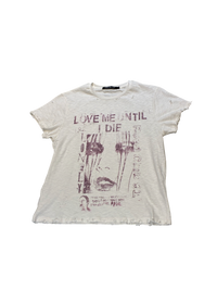 LOVE ME UNTIL I DIE SLUB T-SHIRT VINTAGE DISTRESSED